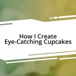 How I Create Eye-Catching Cupcakes