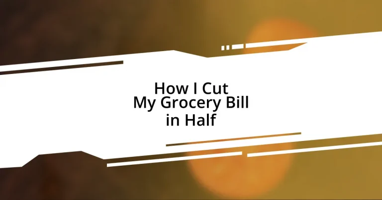 How I Cut My Grocery Bill in Half