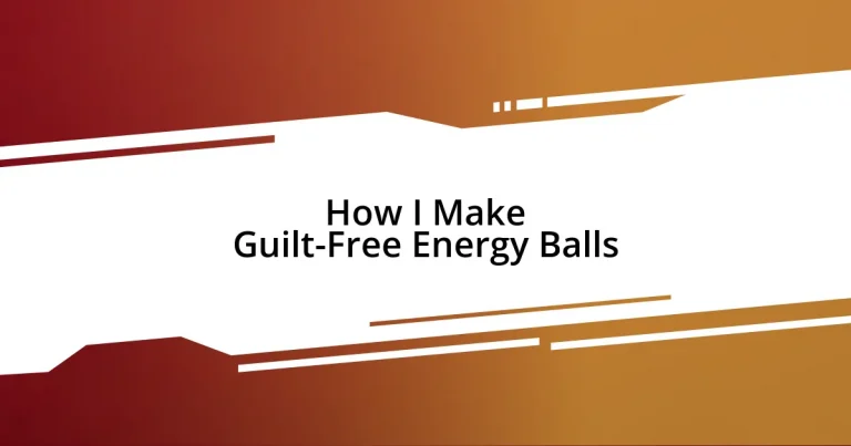 How I Make Guilt-Free Energy Balls