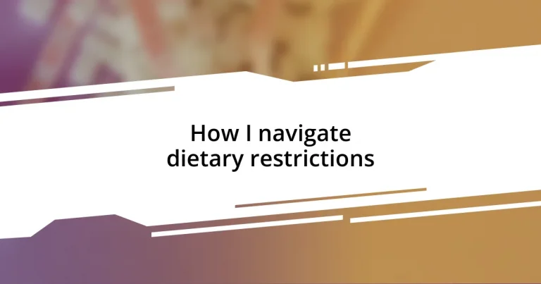 How I navigate dietary restrictions