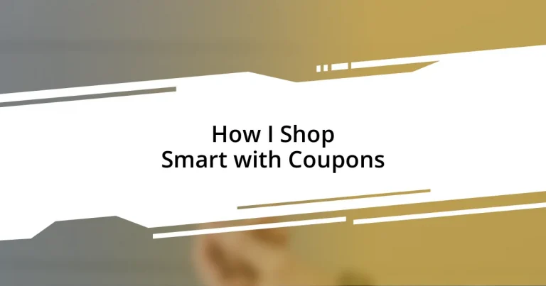 How I Shop Smart with Coupons