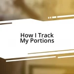 How I Track My Portions