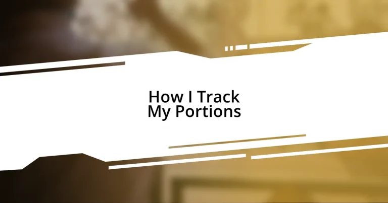 How I Track My Portions