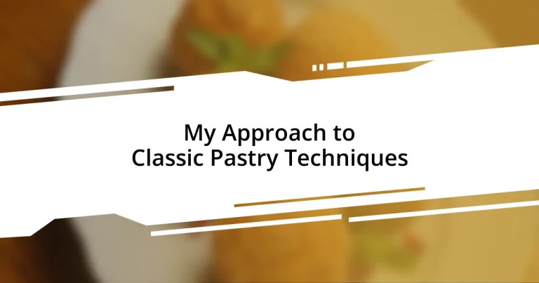 My Approach to Classic Pastry Techniques