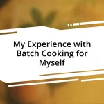 My Experience with Batch Cooking for Myself