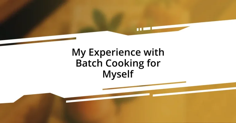 My Experience with Batch Cooking for Myself