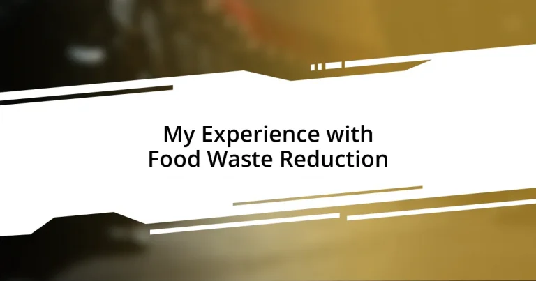 My Experience with Food Waste Reduction