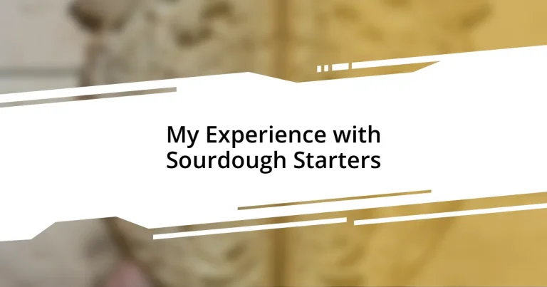 My Experience with Sourdough Starters