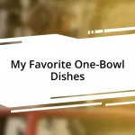 My Favorite One-Bowl Dishes