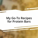 My Go-To Recipes for Protein Bars