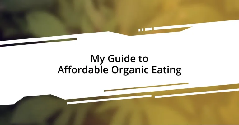 My Guide to Affordable Organic Eating