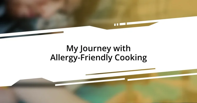 My Journey with Allergy-Friendly Cooking