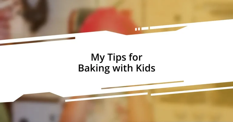 My Tips for Baking with Kids