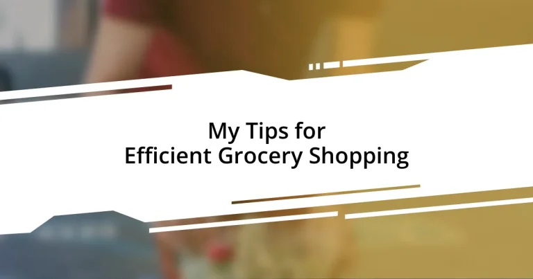 My Tips for Efficient Grocery Shopping