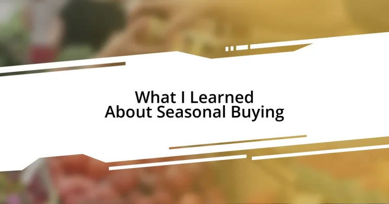 What I Learned About Seasonal Buying