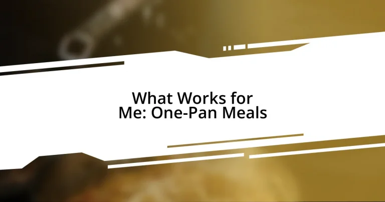 What Works for Me: One-Pan Meals