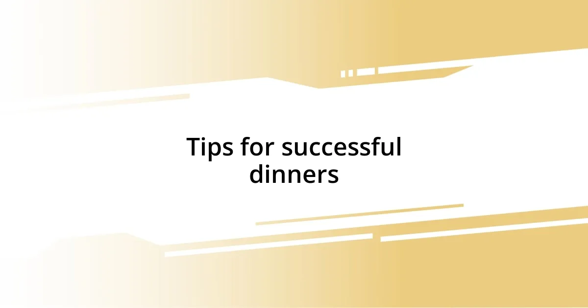 Tips for successful dinners