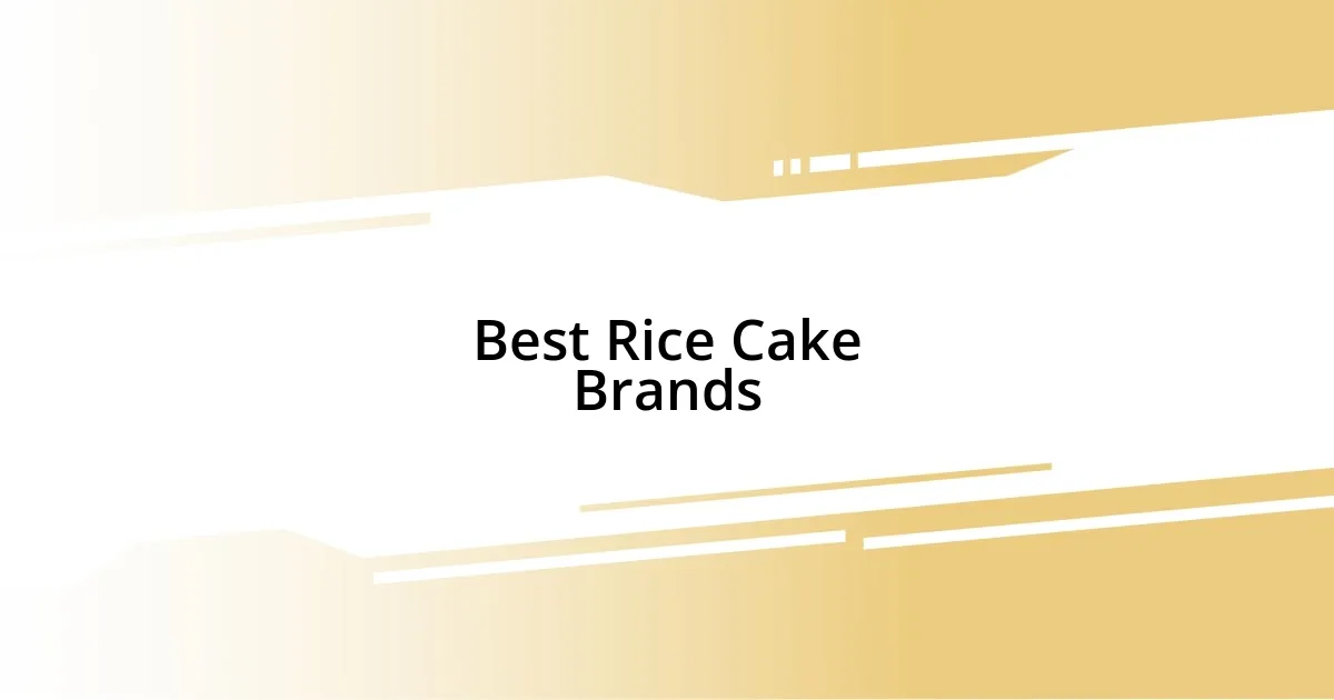 Best Rice Cake Brands