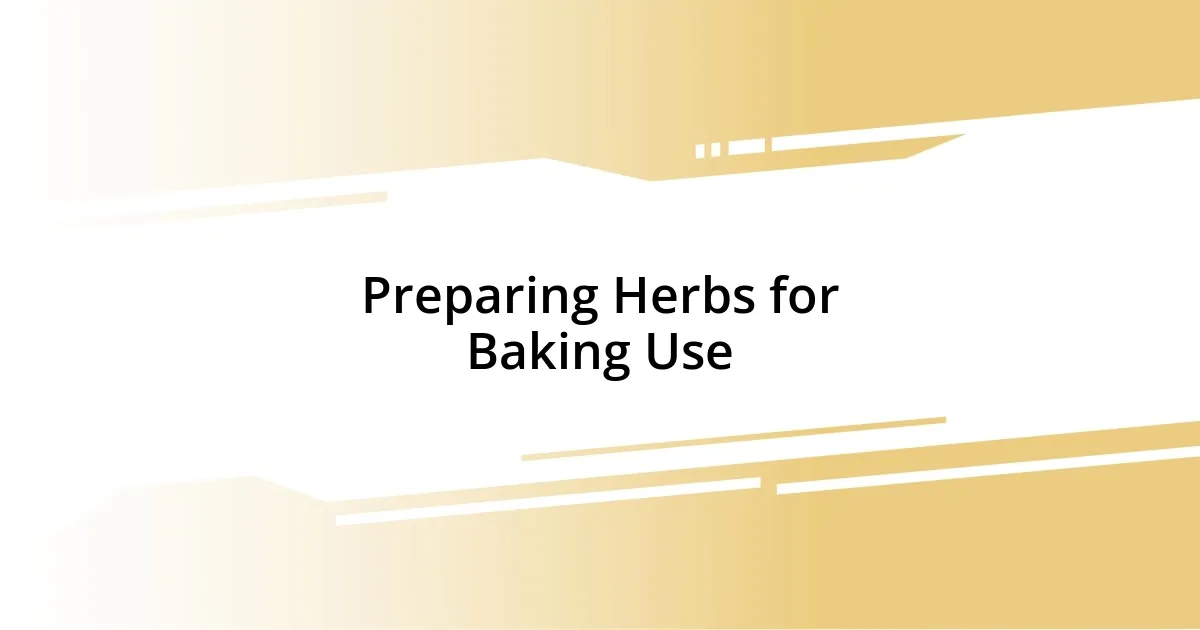 Preparing Herbs for Baking Use