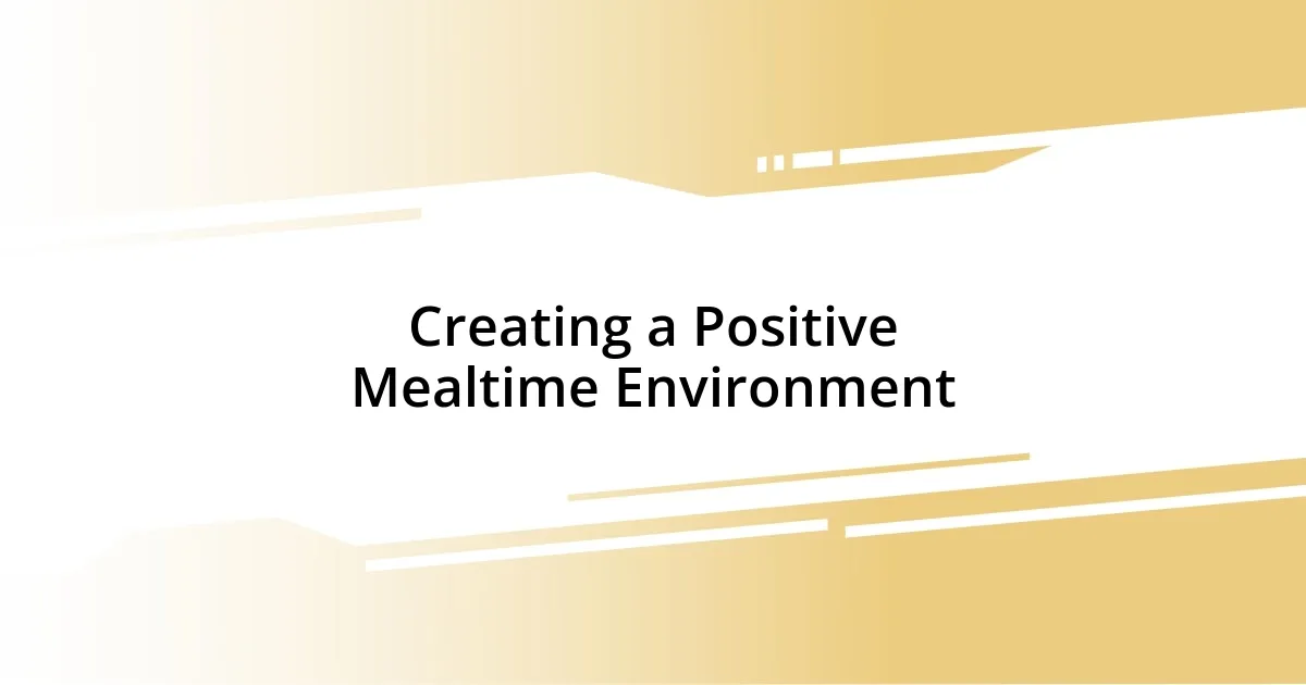 Creating a Positive Mealtime Environment