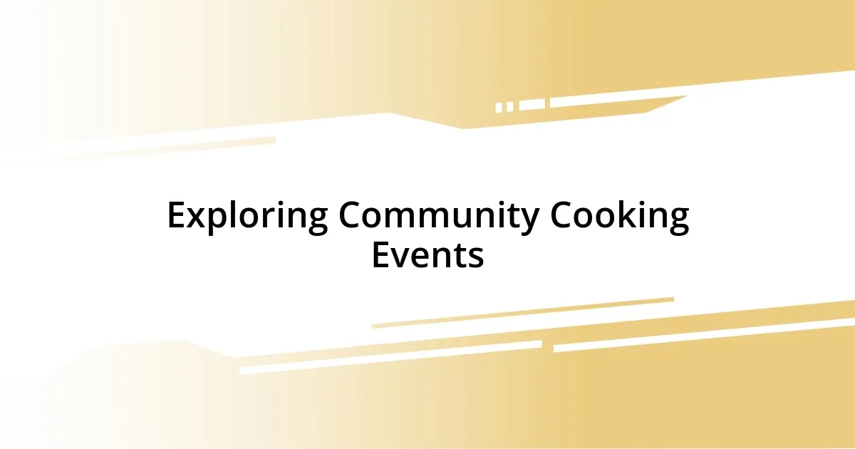 Exploring Community Cooking Events