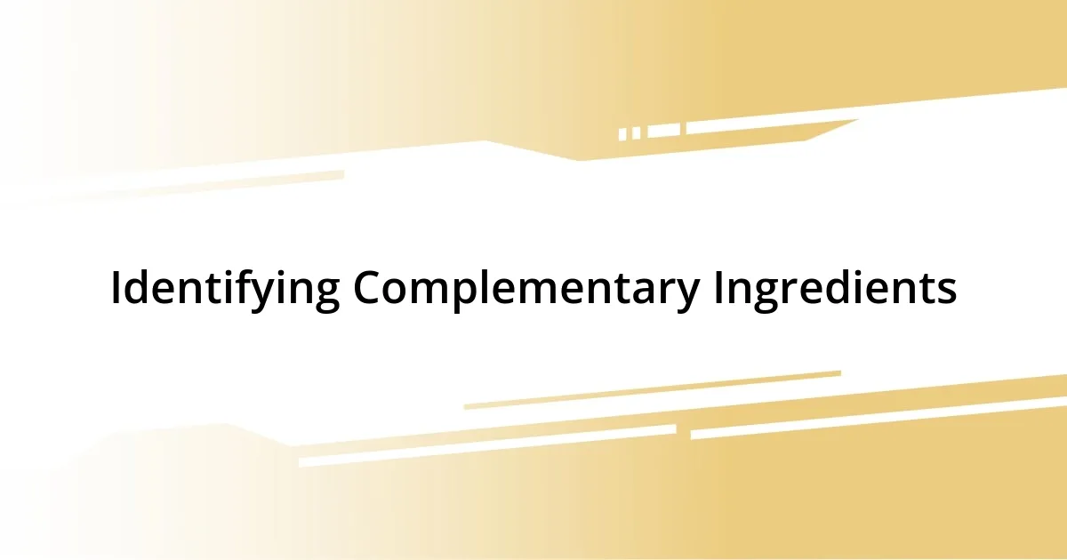 Identifying Complementary Ingredients