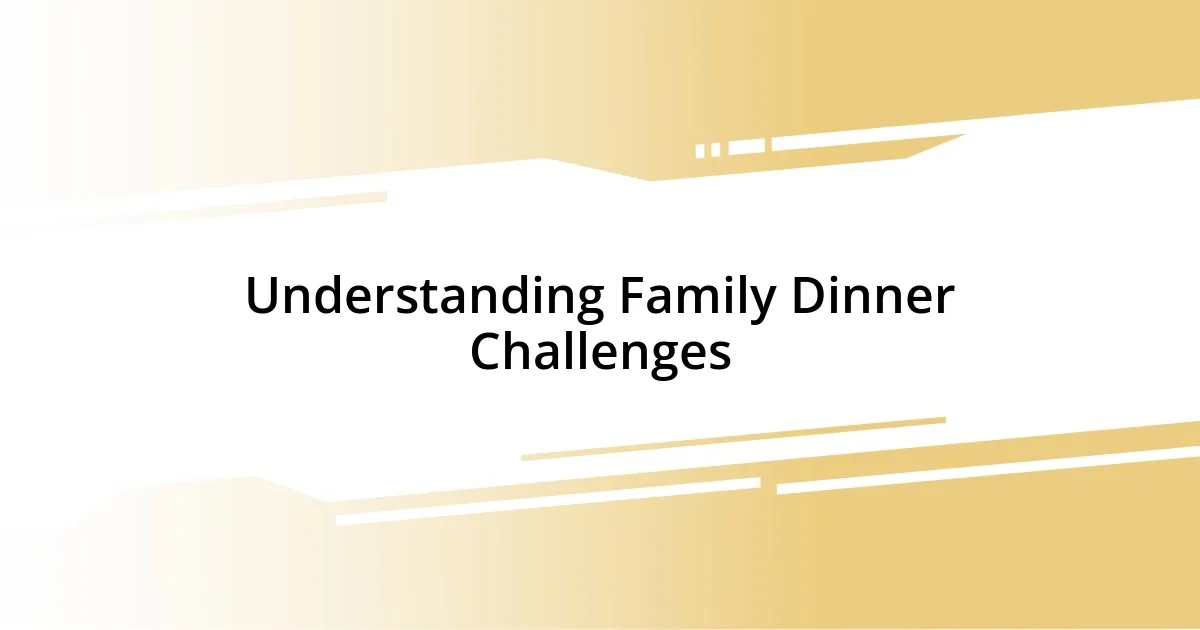 Understanding Family Dinner Challenges