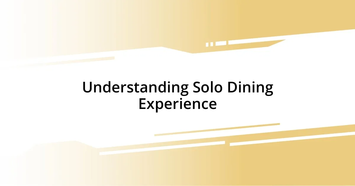 Understanding Solo Dining Experience