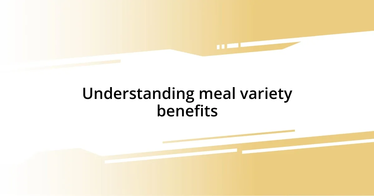 Understanding meal variety benefits