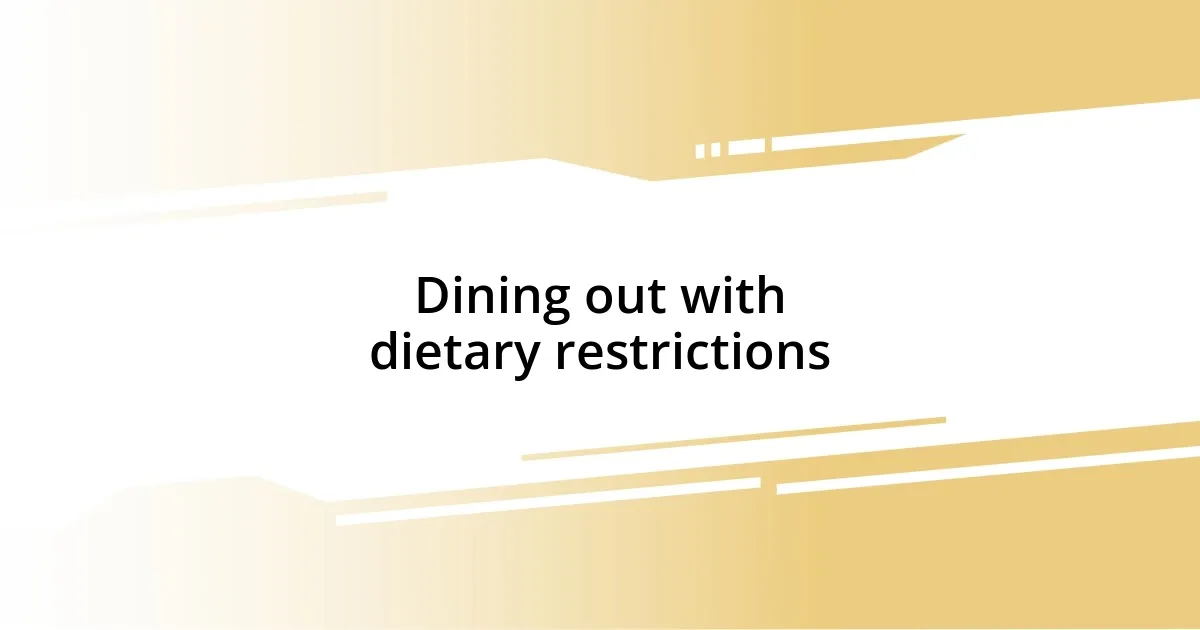 Dining out with dietary restrictions