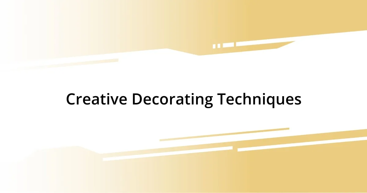 Creative Decorating Techniques