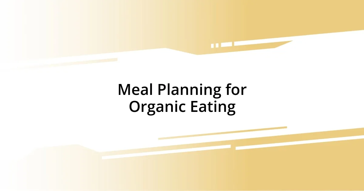 Meal Planning for Organic Eating