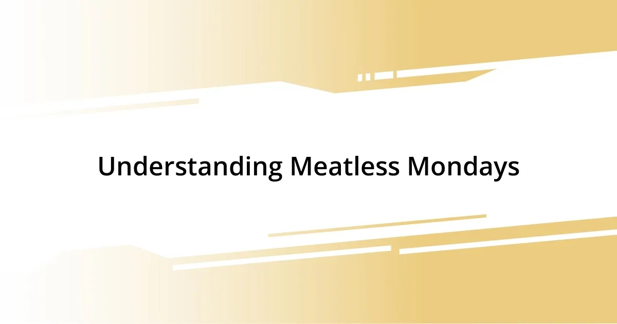 Understanding Meatless Mondays