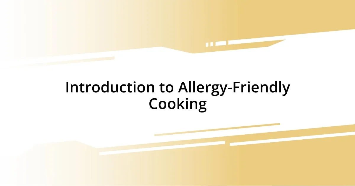 Introduction to Allergy-Friendly Cooking