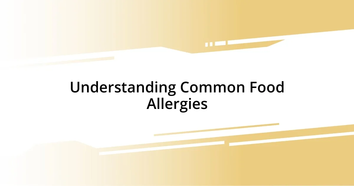 Understanding Common Food Allergies