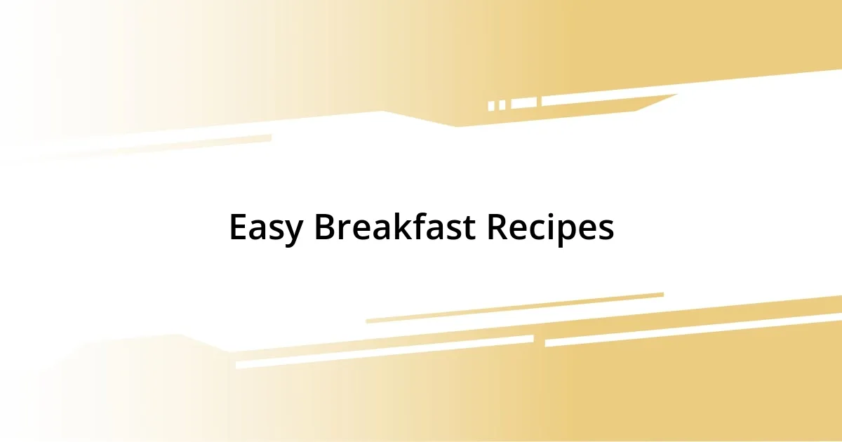 Easy Breakfast Recipes