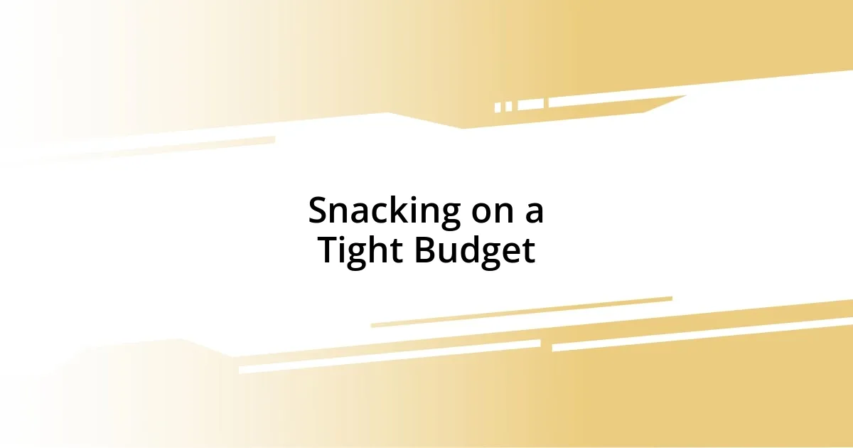 Snacking on a Tight Budget