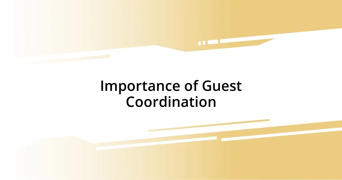 Importance of Guest Coordination