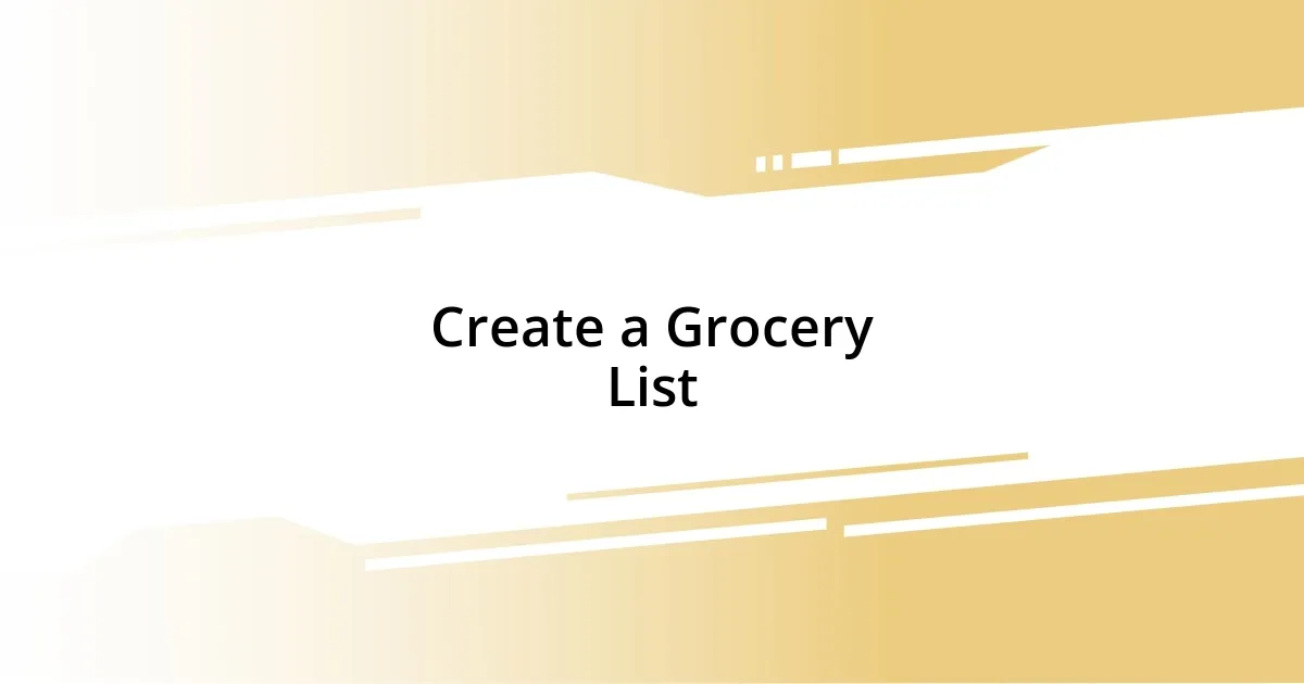 Create a Grocery List