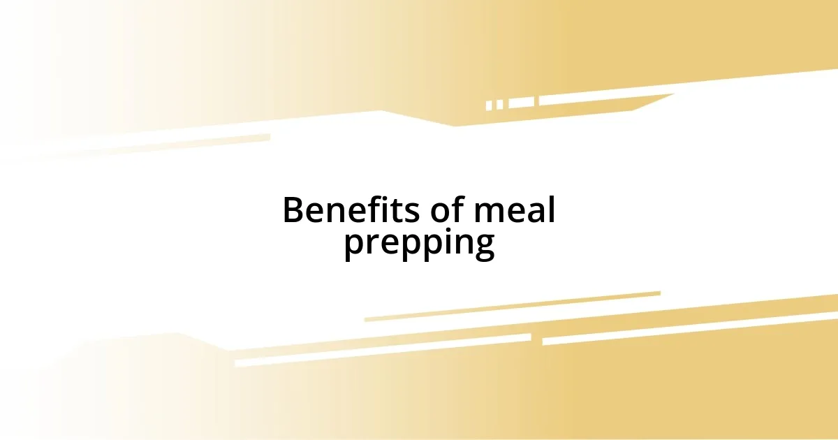 Benefits of meal prepping